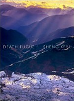Death fugue / Sheng Keyi ; translated from the Chinese by Shelly Bryant.
