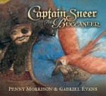 Captain Sneer : the buccaneer / story by Penny Morrison ; with illustrations by Gabriel Evans.