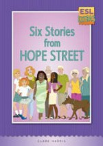 Six stories from Hope Street / Clare Harris.