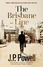 The Brisbane line / J.P. Powell.
