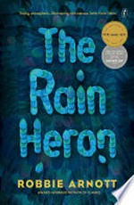 The rain heron / Robbie Arnott.