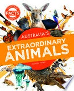 Australia's extraordinary animals / Frances Payne.