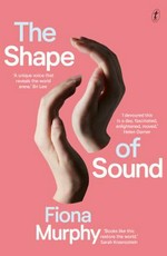 The shape of sound : a memoir / Fiona Murphy.