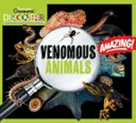 Venomous animals / author, Dr Timothy N.W. Jackson.