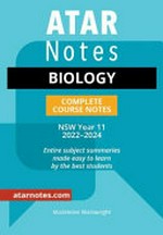 Year 11 biology complete course notes 2022-2024 / Madeleine Wainwright.