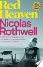 Red heaven : a fiction / Nicolas Rothwell.