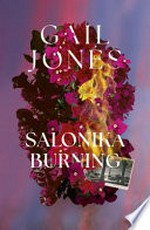 Salonika burning / Gail Jones.