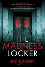 The madness locker / Eddie Russell.