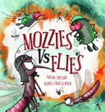Mozzies vs flies / Sarah Speedie, Rebel Challenger.