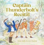 Captain Thunderbolt's recital / Jane Jolly & Liz Duthie.
