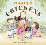 Mama's chickens / Michelle Worthington & Nicky Johnston.