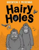 Hairy Holes / Brenton E McKenna.