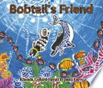 Bobtail's friend : from the desert to the sea / written by Rhonda Collard-Spratt & Jacki Ferro ; illustrated by Rhonda Collard-Spratt.