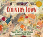 Country town / Isolde Martyn and Robyn Ridgeway ; illustrated by Louise Hogan.