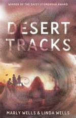 Desert tracks / Marly Wells & Linda Wells.