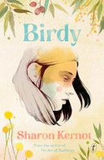 Birdy / Sharon Kernot.