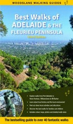 Best walks of Adelaide & the Fleurieu Peninsula / by June Boscence, Peter Beer & Stephanie Zissis.
