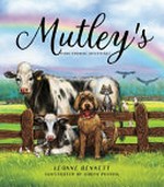 Mutley's dairy farming adventures / Leanne Bennett ; illustrated by Aaron Pocock.