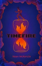 Timefire / Nean McKenzie.