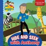 Hide and seek with Anthony : a lift-the-flap adventure.