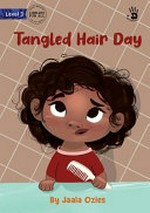 Tangled hair day / by Jaala Ozies ; [original illustrations by Margarita Yeromina].