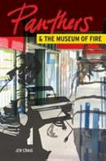 Panthers and the museum of fire / Jen Craig.