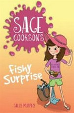 Sage Cookson's fishy surprise / Sally Murphy.