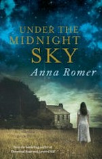 Under the midnight sky / Anna Romer.