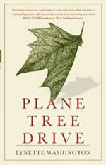 Plane Tree Drive / Lynette Washington.