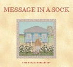 Message in a sock / Kaye Baillie, Narelda Joy.