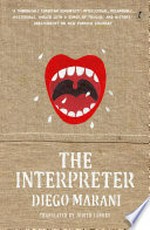 The interpreter / Diego Marani; translated by Judith Landry.