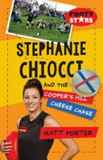 Stephanie Chiocci and the Cooper's Hill cheese chase / Matt Porter.