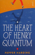 The heart of Henry Quantum / Pepper Harding.