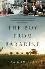 The boy from Baradine / Craig Emerson.