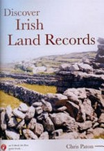 Discover Irish land records / Chris Paton.