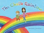 The chalk rainbow / Deborah Kelly and Gwynneth Jones.