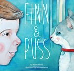 Finn and Puss / Robert Vescio and Melissa Mackie.
