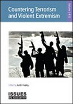 Countering terrorism and violent extremism / edited by Justin Healey.