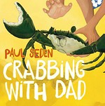 Crabbing with dad / Paul Seden.