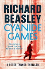 Cyanide games / Richard Beasley.