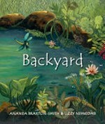 Backyard / Ananda Braxton-Smith & Lizzy Newcomb.