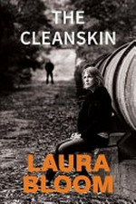 The cleanskin / Laura Bloom.