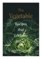 The vegetable / Caroline Griffiths & Vicki Valsamis.