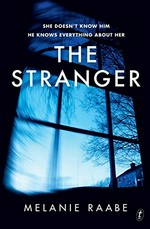 The stranger / by Melanie Raabe ; translated from the German by Imogen Taylor.