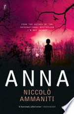 Anna / Niccolò Ammaniti ; translated by Jonathan Hunt.