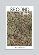 Second life : a story of love, loss and hope / David Hoysted.