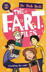 The F.A.R.T. files. 2 / Dr Rob Bell.