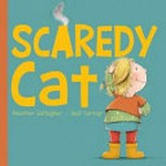 Scaredy cat / Heather Gallagher ; Anil Tortop.