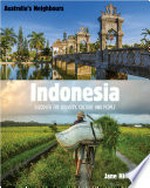 Indonesia : discover the country, culture and people / Jane Hinchey.