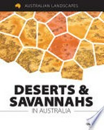 Deserts & savannahs in Australia / Rachel Dixon ; editor: Jane Hinchey.